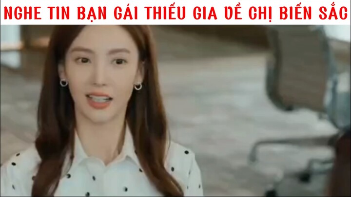 Nghe tin bạn gái thiếu gia về chuỵ biến sắc #phimhaymoingay