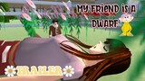 Trailer - My Friend Is a Dwarf ✨ || Story Sakura School Simulator