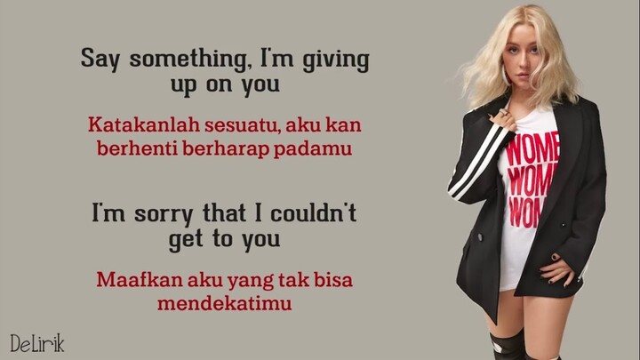 Say Something - A Great Big World & Christina Aguilera (Lyrics video dan terjemahan)