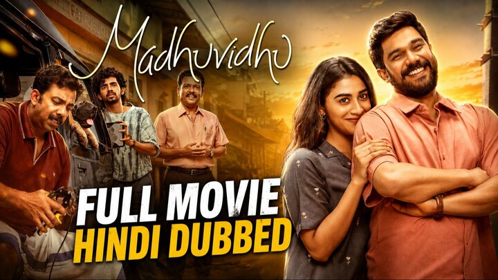 Madhuvidhu (2026) 1080p Hindi Dubbed Romance & Comedy Movie | Xoss Movies