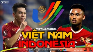 BÓNG ĐÁ SEA Games 31 | VTV6 trực tiếp U23 Việt Nam vs Indonesia (19h00 ngày 6/5). NHẬN ĐỊNH BÓNG ĐÁ