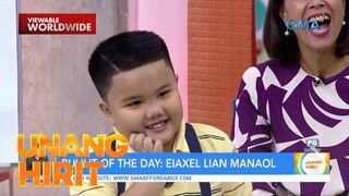 UH Bulilit of the Day— Eiaxel Lian Manaol | Unang Hirit
