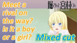 (Hori-san to Miyamura-kun, Mixed cut)  Meet a rival on the way? Is it a boy or a girl?