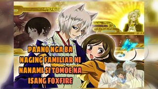 PAANO NAGING FAMILIAR ANG FOXFIRE NA SI TOMOE.