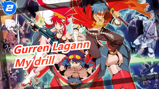 Gurren Lagann|My drill is a drill that breaks through the sky ！！！！！！_2