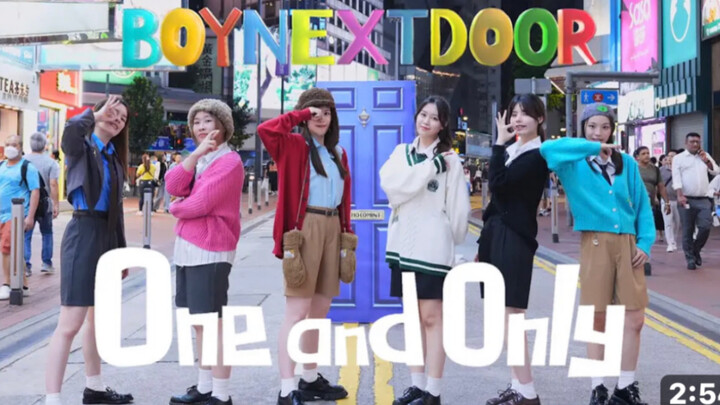 【香港ChocomintHK六门童有门的翻跳】BOYNEXTDOOR-“One and Only”街头翻跳