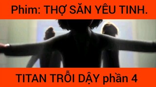 Review phim: Thợ săn yêu tinh Titan trỗi dậy #4