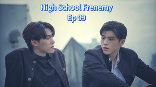 High School Frenemy Ep 09 (sub indo)