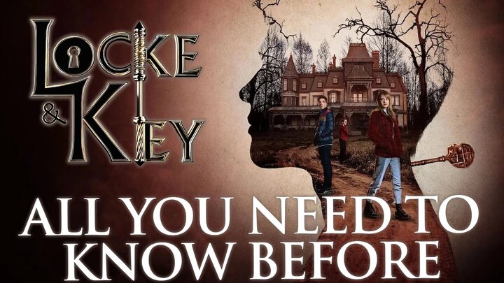 ALL YOU NEED TO KNOW before watching LOCKE AND KEY Season 3