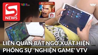 Liên Quân Mobile bất ngờ xuất hiện trong phóng sự cảnh báo 'nghiện game' của VTV