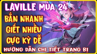 Laville mùa 24 | Hướng dẫn Lên đồ - Phù hiệu - Bảng ngọc Laville mạnh nhất Liên Quân | HD GAME 76