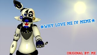 [OC/C4D/MEME] - Why Love Me IV // Original Meme // (I'll Be You Meme)
