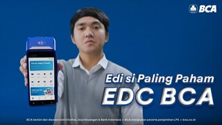 Kenalin Ini Edi Si Paling Paham dengan EDC BCA!