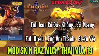 Hướng Dẫn Mod Skin Raz Muay Thái Có Đá Mới Nhất Liên Quân Mùa 19 Full Icon