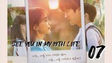 󾓮이번 생도 잘 부탁해 SEE YOU IN MY 19TH LIFE EP 7 ENG SUB