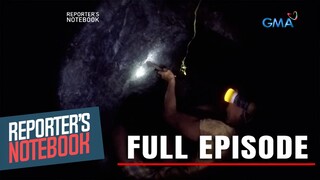 Mga panganib na kapalit ng pagmimina ng ginto (Full Episode) | Reporter’s Notebook