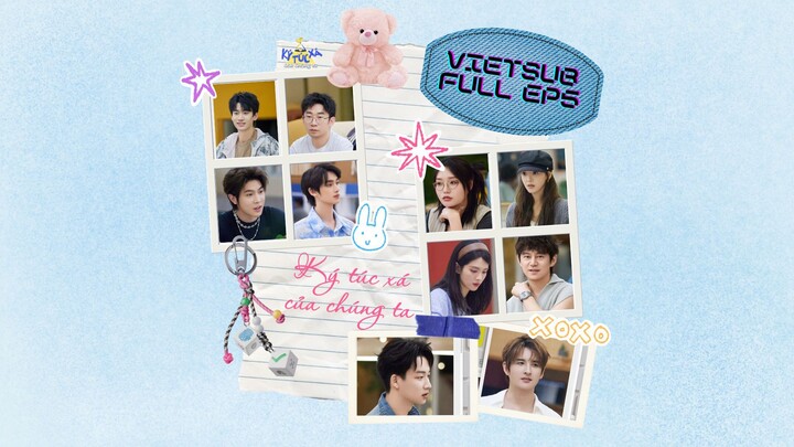 [Vietsub Full] Ký Túc Xá Của Chúng Ta - EP5