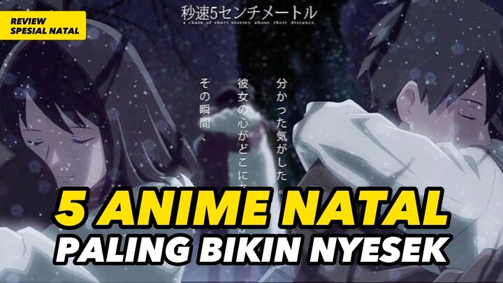5 ANIME NATAL YANG PALING BIKIN NYESEK‼️ ADA ANIME 5 CENTIMETERS JUGA‼️ #anime #natal