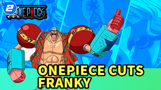 Franky thân mến - One Piece Cut_2