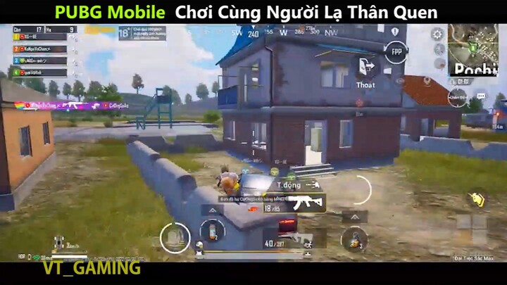 PUBG Mobile Chơi Cùng Người Lạ Thân Quen p7