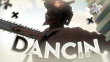Chainsaw Man Edit - Dancin