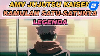 Kamulah Satu-satunya Legenda di Hatiku | Jujutsu Kaisen_2