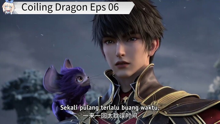 Coiling Dragon Eps 06 sub indo