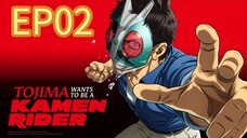 Tojima Wants to Be a Kamen Rider S01 EP02 JAPANESE WITH ENGLISH SUBTITLES