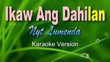 IKAW ANG DAHILAN - Nyt Lumenda | Jerry Angga (KARAOKE VERSION)