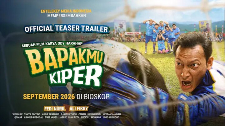 Bapaku Kiper Teaser