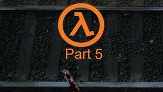 The Railroad - Half-Life Part 5