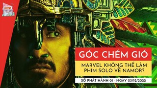 GÓC CHÉM GIÓ SỐ 01: MARVEL KHÔNG THỂ LÀM PHIM SOLO CHO NAMOR??? | TẠP HOÁ COMIC