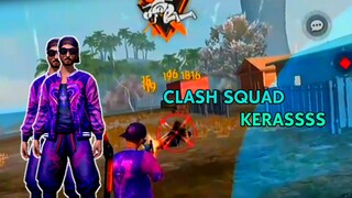 CLASH SQUAD KERASS !! | GAMEPLAY FREE FIRE