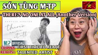 SƠN TÙNG M-TP | THERE’S NO ONE AT ALL (ANOTHER VERSION) |  MUSIC VIDEO // FIRST TIME TO REACT