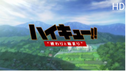 Haikyuu Movie 1: Owari to Hajimari English Sub - BiliBili