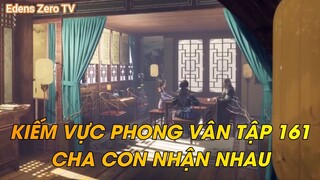 KIẾM VỰC PHONG VÂN TẬP 161CHA CON NHẬN NHAU