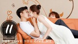 The Love you Give me episode 11