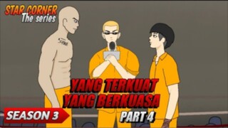 YANG TETKUAT YANG BERKUASA PART 4 - SEASON 3