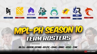 MPL-PH S10 TEAM ROSTERS UPDATE (Blck,OMG,NXPE,RSG,Onic,Echo,TNC,Bren)