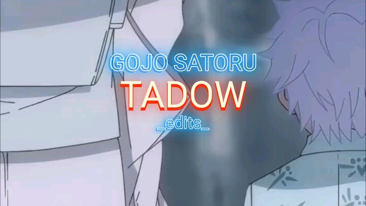 TADOW.GOJO SATORU