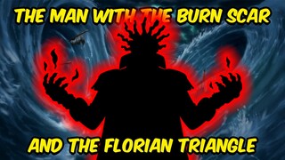 The Connection between The Man With The Burn Scars and the Florian Triangle