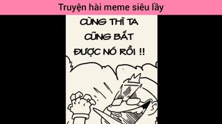 chuyện hài meme siêu lầy