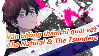 [Văn phòng thám tử quái vật] Bản năng & Tsundere