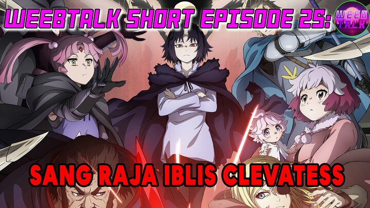 KELUARKAN SUSUMU!!!!!!! Clevatess Sang Raja Iblis - Weebtalk Short Episode 25