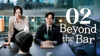 🇰🇷EP. 2 BEYOND THE BAR (2025) | ENG SUB | Law/Romance/Drama