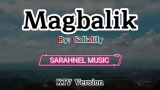 Magbalik  By: Callalily  KTV Version Karaoke song with lyrics