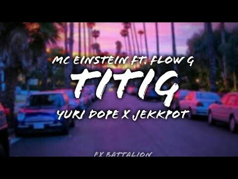 MC Einstein - Titig ft. Flow G, Yuridope & Jekkpot (Lyrics)