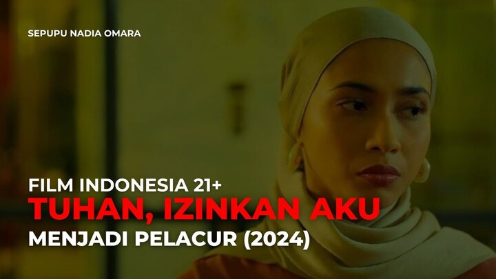 TUHAN IZINKAN AKU JADI P3LACUR (2025) - FILM DEWASA