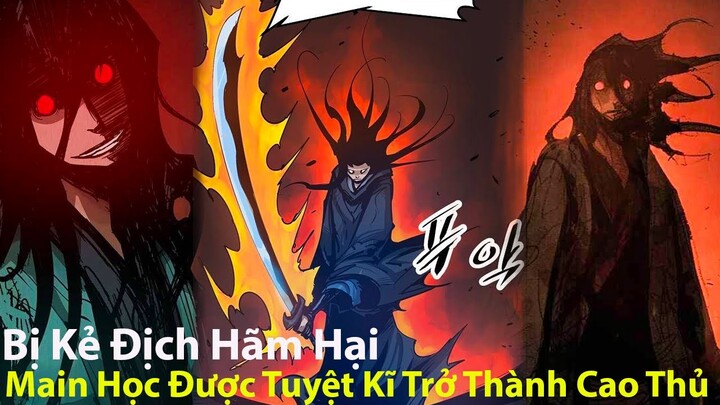 P4 Bị Kẻ Địch Hãm Hại Main Học Được Tuyệt Kĩ Trở Thành Tuyệt Thế Cao Thủ l Review Truyện Tranh hay