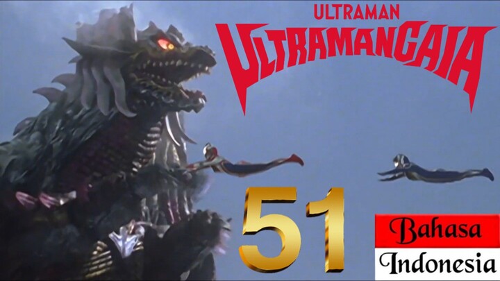 ULTRAMAN GAIA Episode 51 "Bumi Adalah Bintang Ultraman" (BAHASA INDONESIA)